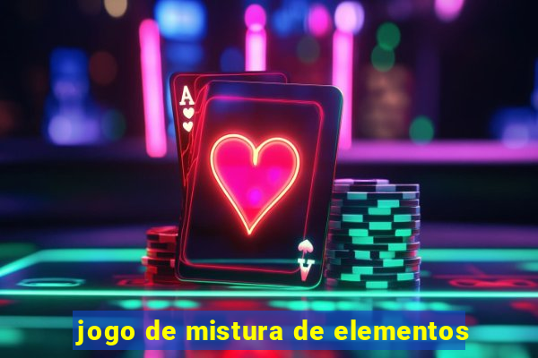 jogo de mistura de elementos